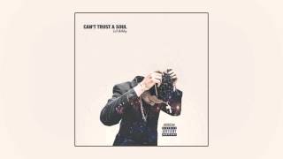 Lil Bibby - Can't Trust A Soul