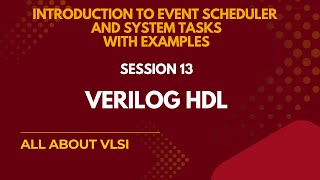Verilog Event Scheduler & System Tasks Explained with Examples | Verilog full course |All about VLSI