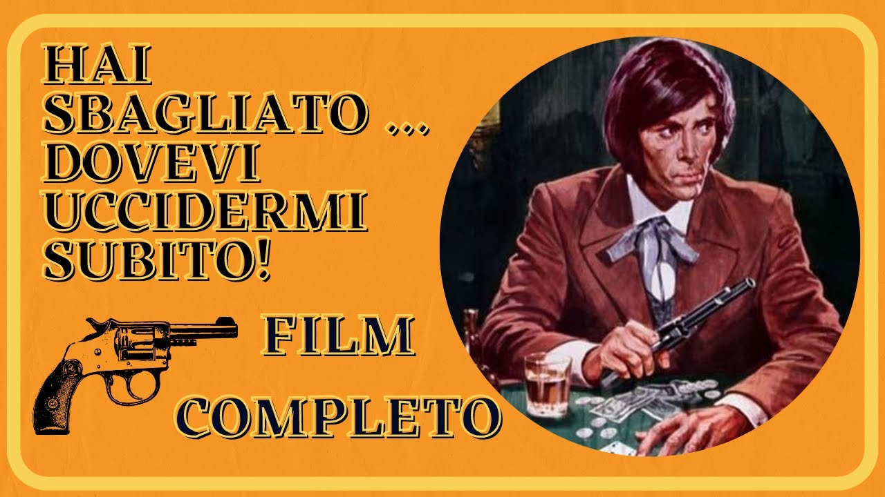Hai sbagliato ... dovevi uccidermi subito! | Western | HD | Film completo in italiano