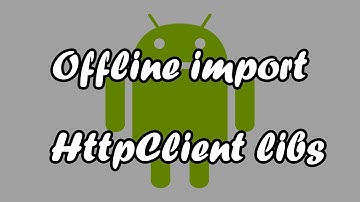 Offline import HttpClinet library in Android Studio