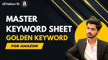 How to Create a Master Keyword Sheet for Amazon Listings | Golden Keyword with Helium10 | Urdu/Hindi
