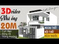 [ Video 3D ] Mẫu Nhà Ống 20M Cực đẹp 2 tầng - Giếng trời