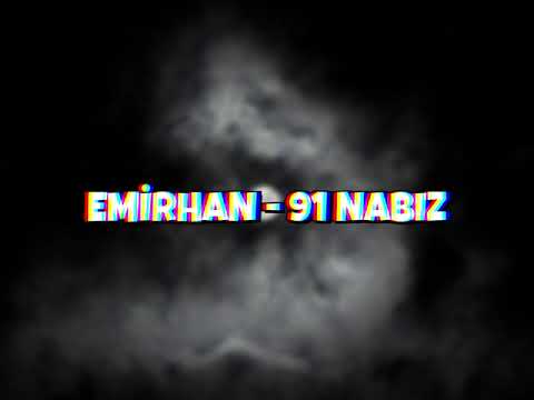 Emirhan - 91 Nabız (prod. Pavli Masta)
