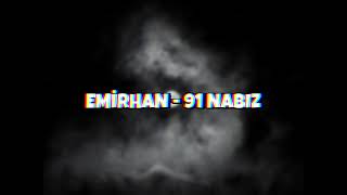 Emirhan - 91 Nabız (prod. Pavli Masta)