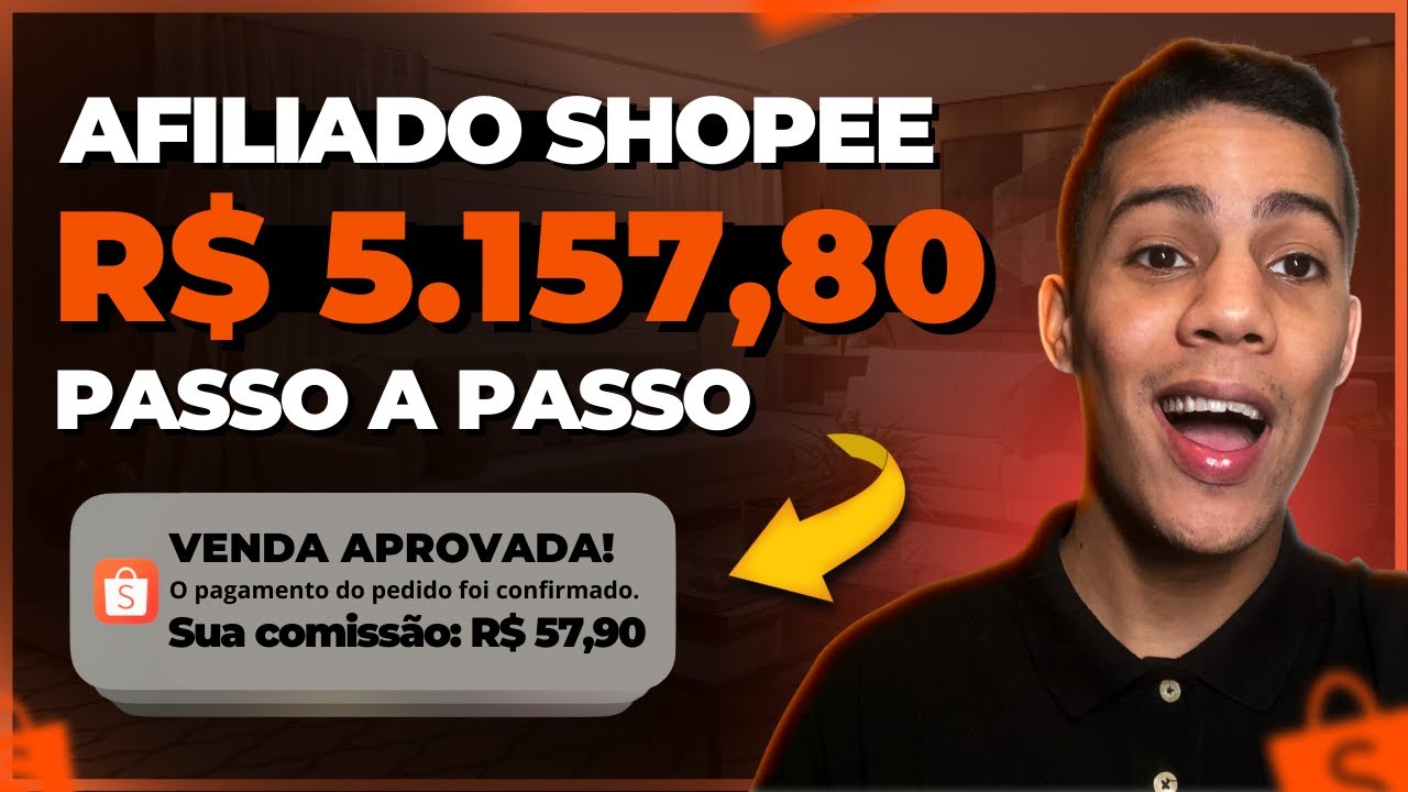 COMO SER AFILIADO da SHOPEE e Ganhar R$ 5.157,80 Por Mês Passo a Passo ...