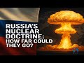 Russia’s Nuclear Doctrine: How Far Could They Go?