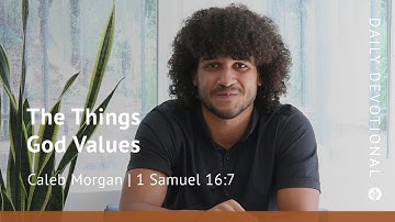 The Things God Values | 1 Samuel 16:7 | Our Daily Bread Video Devotional