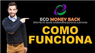 ECOMONEYBACK CÓMO FUNCIONA EL CROWDFUNDING SISTEMA COLABORATIVO