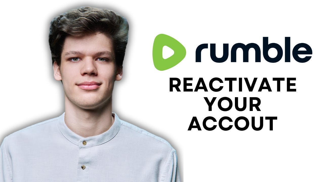 HOW TO REACTIVATE A RUMBLE ACCOUNT - YouTube