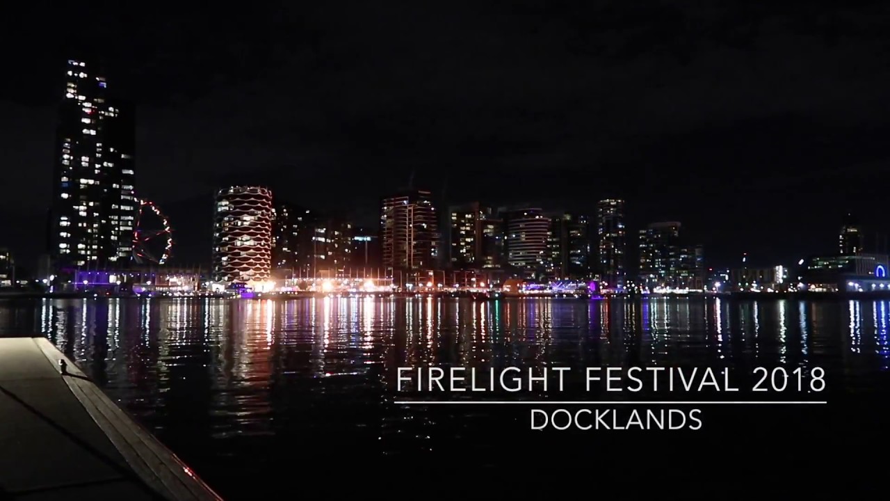 Docklands Firelight Festival 2018 YouTube