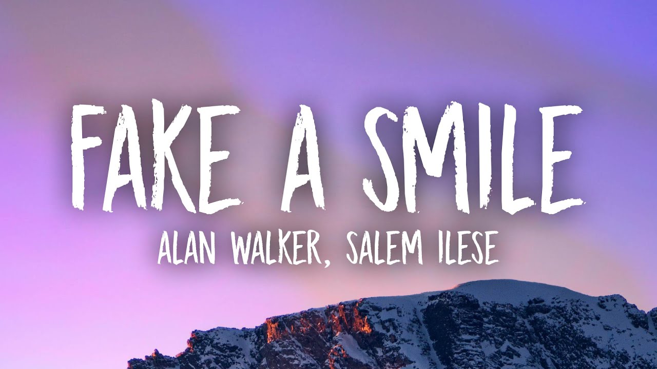 Alan Walker, salem ilese Fake A Smile (Lyrics) YouTube