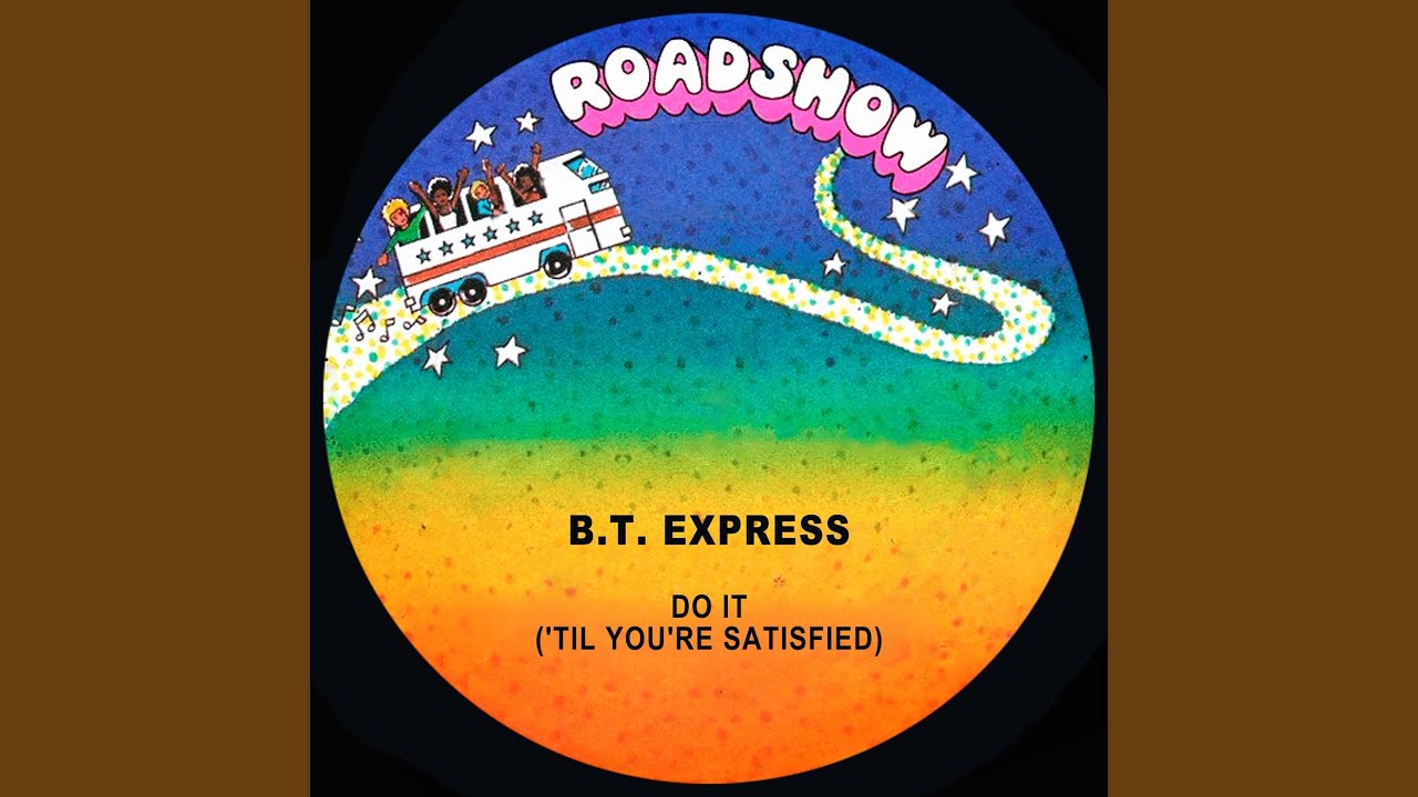 Do It ('Til You're Satisfied) - YouTube