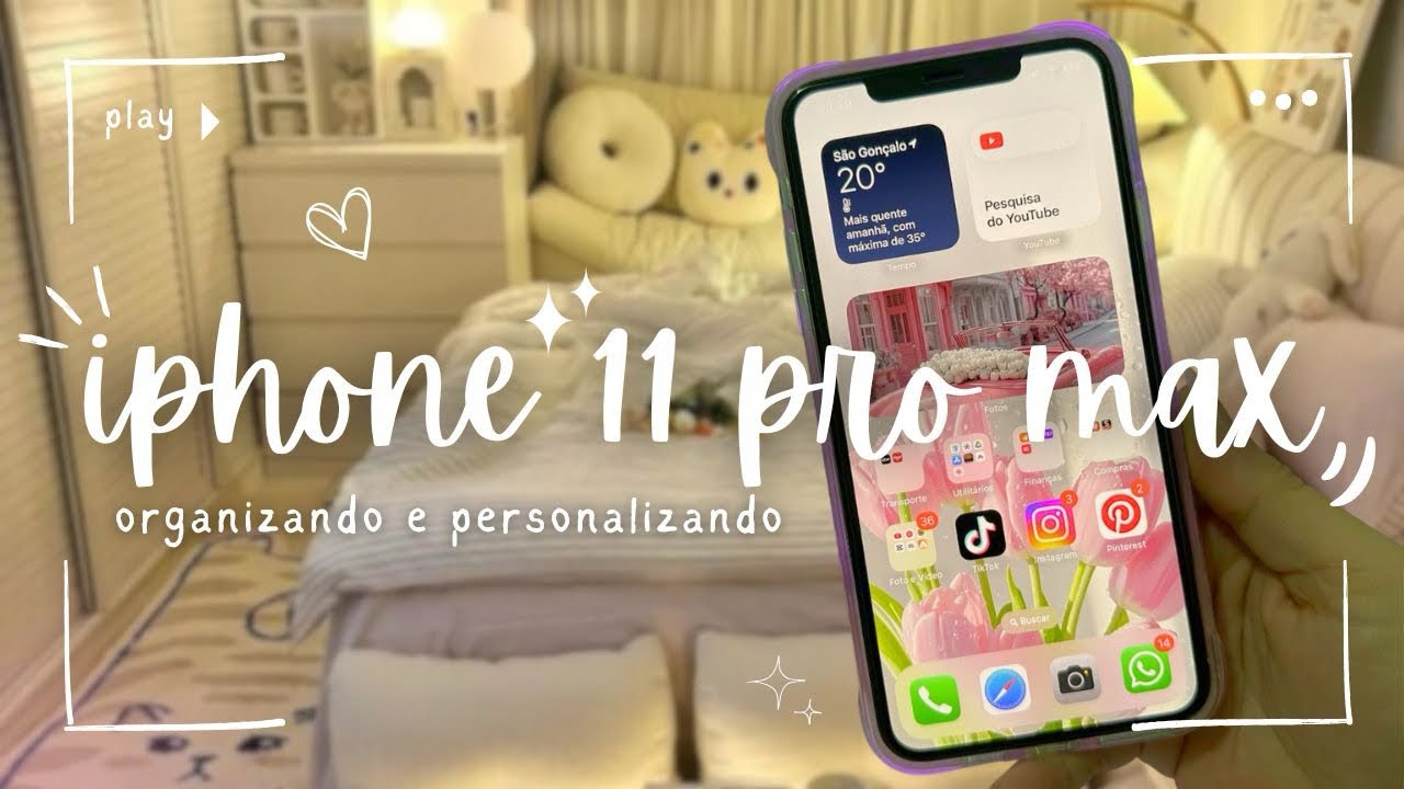 ORGANIZEI MEU IPHONE 11 PRO MAX ✨💖📱 Layout Aesthetic + Organização Completa! ✨🎀