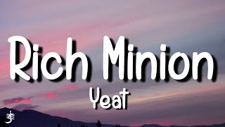 Yeat - Rich Minion (Lyrics)|”I count money I count money”|