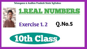10th Real Numbers | Exercise 1.2 | Q.No.5 | TS & AP.