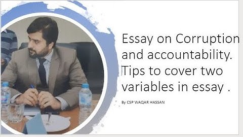 ESSAY | Corruption and Accountability | Tips To Cover Two Variables In Essay | CSP Waqar Hassan |CSS