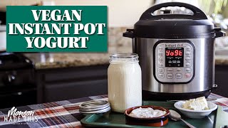 Easy Instant Pot Soy Yogurt | Homemade Vegan Yogurt + Vegan Yogurt Cheese (Labneh)