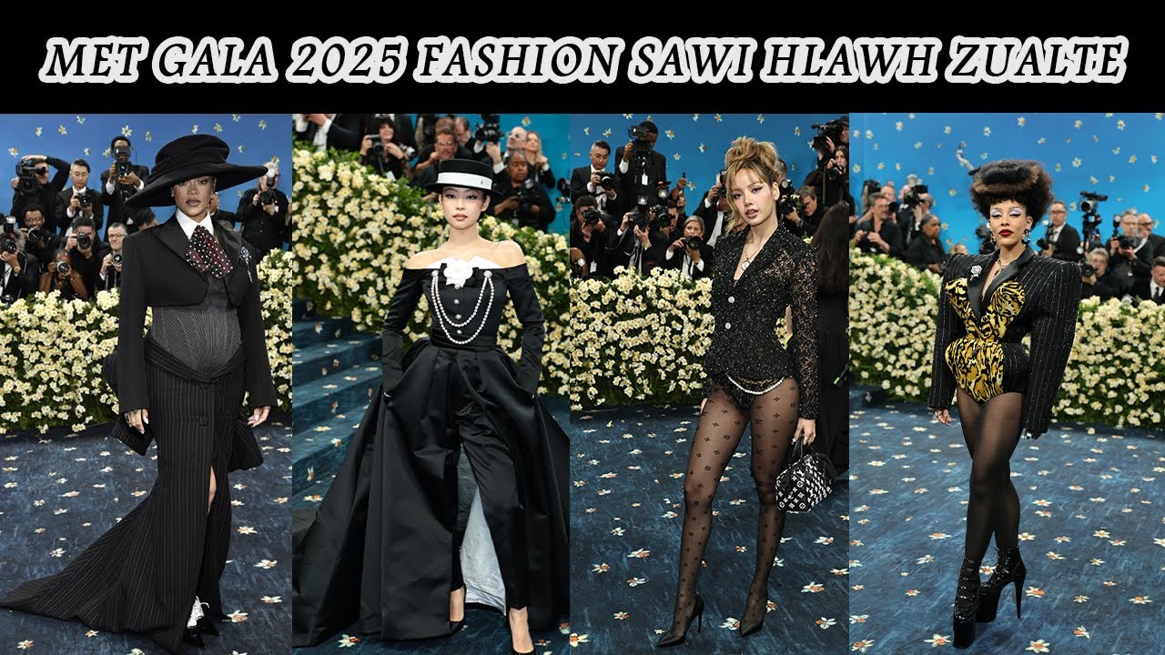 MET GALA 2025 FASHION NALH LEH SAWIHLAWH ZUAL TE
