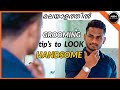 Simple GROOMING tips to Look HANDSOME | Men's Fashion Malayalam