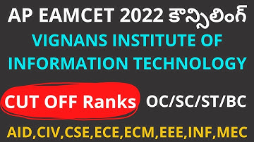AP EAMCET 2022 Counselling CUT OFF Ranks for VIGNANS INSTITUTE OFINFORMATION TECHNOLOGY