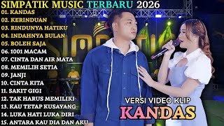 Download Lagu KANDAS - KERINDUAN - RINDUNYA HATIKU - SIMPATIK TERBARU - SIMPATIK FULL ALBUM TERBARU 2026 MP3