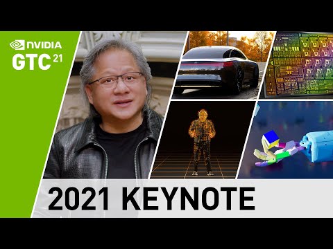 GTC 2021 Keynote with NVIDIA CEO Jensen Huang
