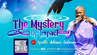 Full Message! THE MYSTERY OF IMPACT By Apostle Johnson Suleman šInt'l Ministerās Conf. 25 | March Ed