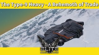 The Type-9 Heavy - A Behemoth of Trade [Elite Dangerous Ship Review]