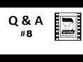 Q and A #8