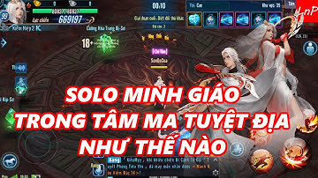 VLTK Mobile - Tâm Ma Thí Luyện Solo Minh Giáo Thế Nào | LnP