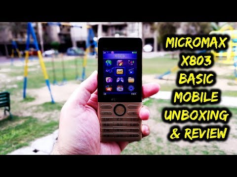 Micromax X803 Basic mobile unboxing and review Micromax X803 Basic mobile unboxing and review