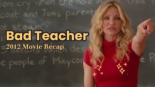 Bad Teacher || 2012 Movie Recap