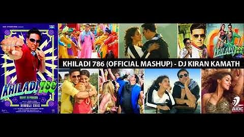 KHILADI 786   OFFICIAL MASHUP   DJ KIRAN KAMATH