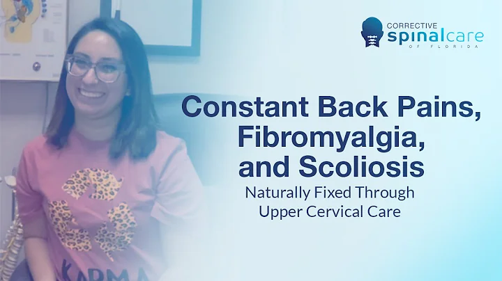 Constant Back Pains, Fibromyalgia, and Scoliosis Naturally Fixed Through Upper Cervical Care