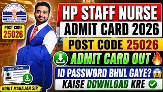 HP Assistant STAFF NURSE ADMIT CARD 2026 POST CODE 25026 OUT ID PASSWORD BHULGAYE?KAISE DOWNLOAD KRE