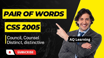 Pair of words CSS 2005| Council, Counsel Distinct, distinctive| AQ Learning|