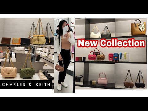 CHARLES AND KEITH  BAGS NEW SUMMER COLLECTION/JULY 2022