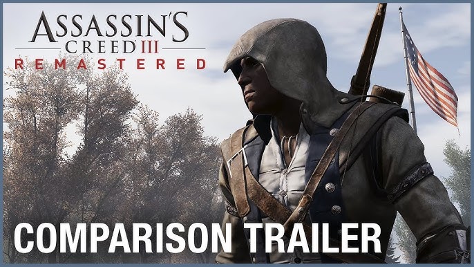 Assassin'S Creed III Remastered: Comparison Trailer | Ubisoft [NA.