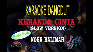 Karaoke Keranda Cinta Nada Pria - Noer Halimah (Karaoke Dangdut Tanpa Vocal)