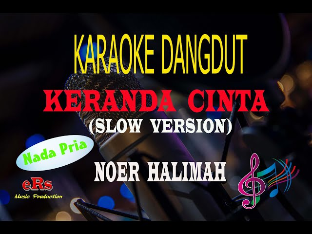 Karaoke Keranda Cinta Nada Pria - Noer Halimah (Karaoke Dangdut Tanpa Vocal) class=