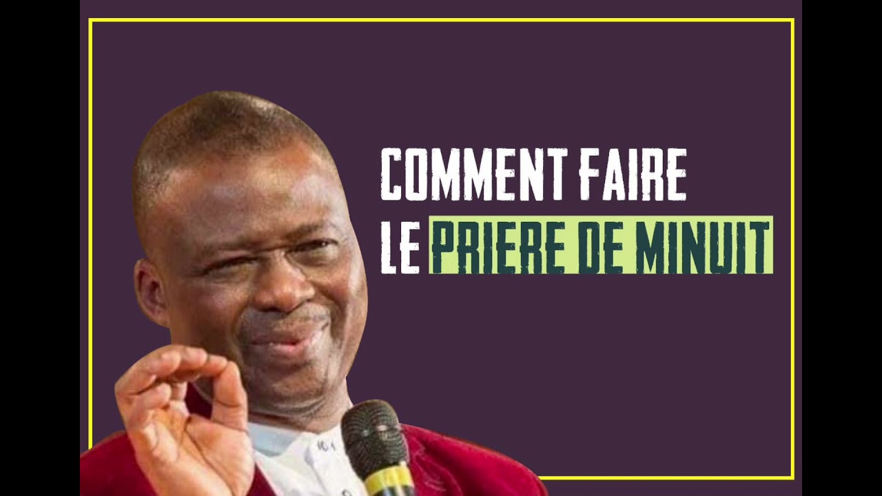 comment faire Les prieres de minuit pour changer votre situation /Daniel olukoya