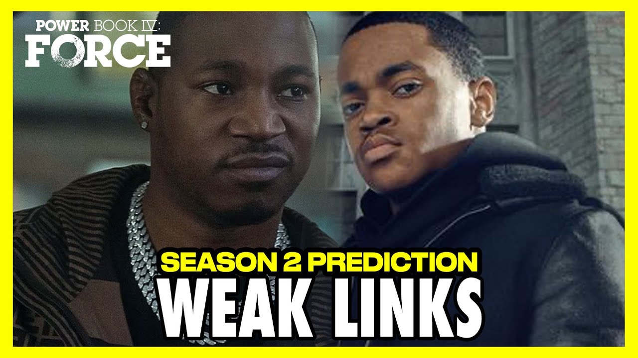 Power Book IV Force Season 2 Weak Links Power Theory & Prediction