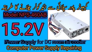 Modelnps-460Ab Power Supply Repairing How To Convert Power Supply For Dc Air Cooler