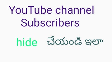 How to hide youtube channel Subscribers Count in telugu