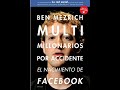 El Nacimiento de Facebook - Multimillonarios por accidente - Audiolibro