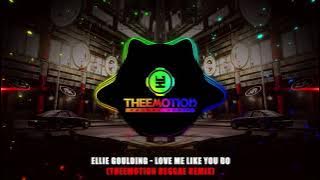Ellie Goulding - Love Me Like You Do (Theemotion Reggae Remix) #ReggaeRomântico