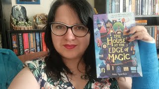 The House at the edge of Magic. Amy Sparkes. Book Review