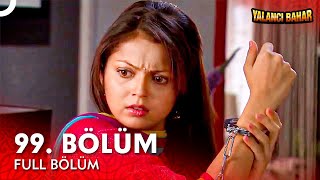 Yalancı Bahar Hint Dizisi 99. Bölüm