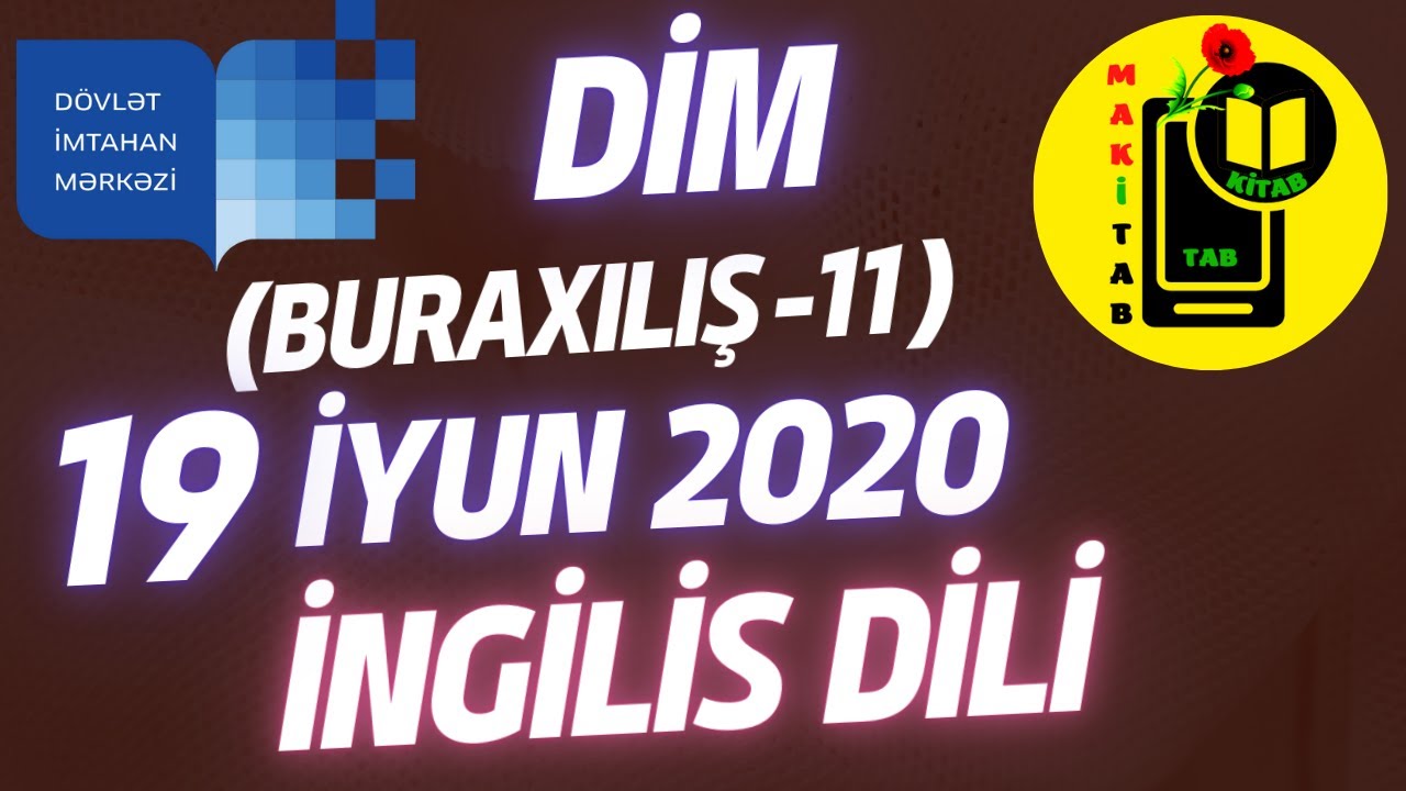 19 iyun 2020 DİM Buraxılış 11-ci sinif İngilis dili | 05.03.2023 Buraxılışa dəstək