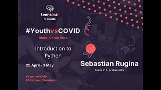 #YouthvsCOVID Global Hackathon- Introduction into Python, Sebastian Rugina